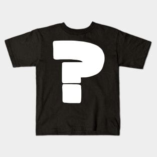 ? Kids T-Shirt